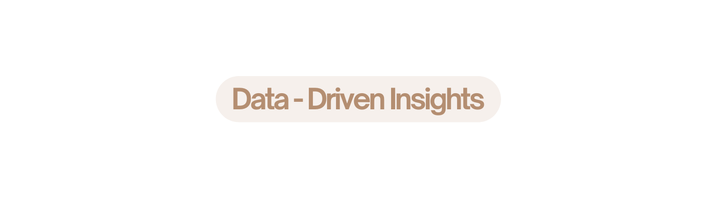 Data Driven Insights