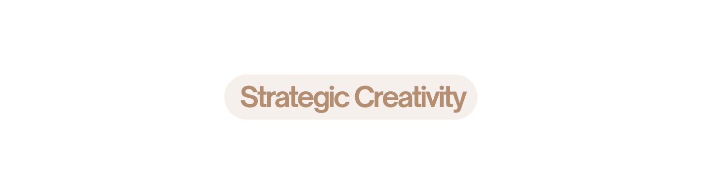 Strategic Creativity