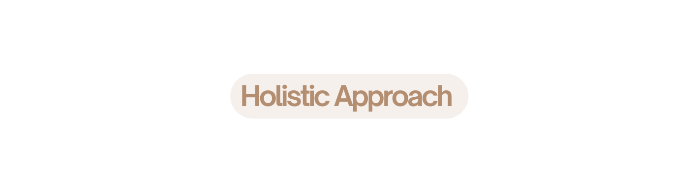 Holistic Approach